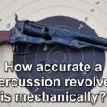 What makes a percussion revolver accurate? – a Ransom Rest test with Uberti 1861 Navy revolver