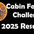 Cabin Fever Challenge 2025 Results!