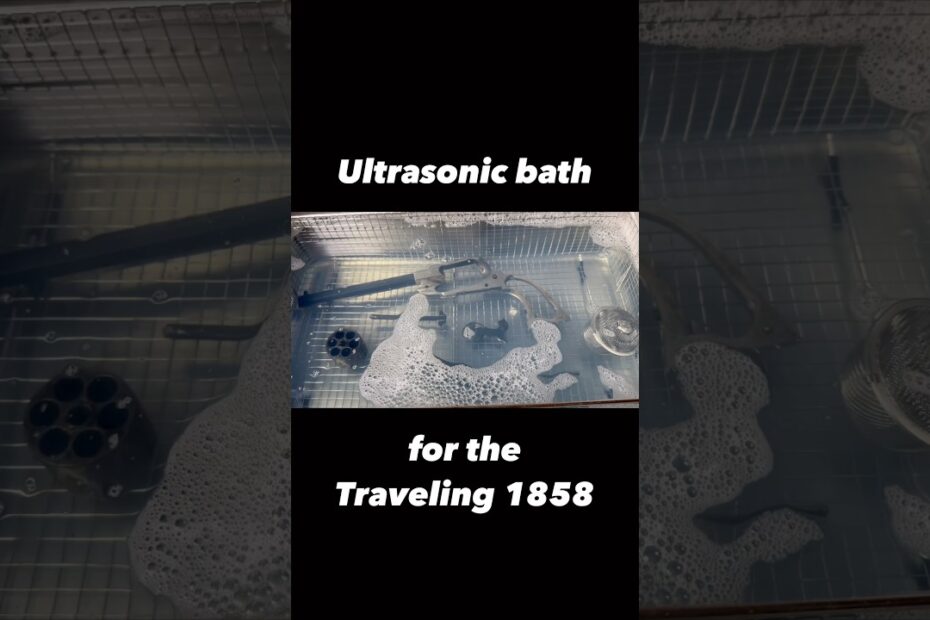 Traveling 1858: Ultrasonic Cleaning