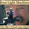 The Bren Light Machine Gun: The Fixed Line Sight, Mk I