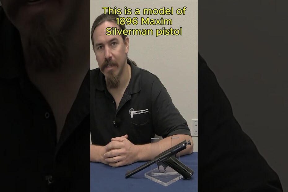 Maxim Silverman Model 1896 Automatic Pistol