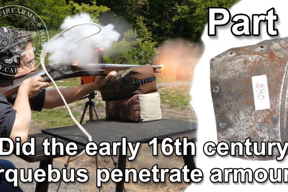 Did the early 16th century arquebus penetrate armour? – Part I.