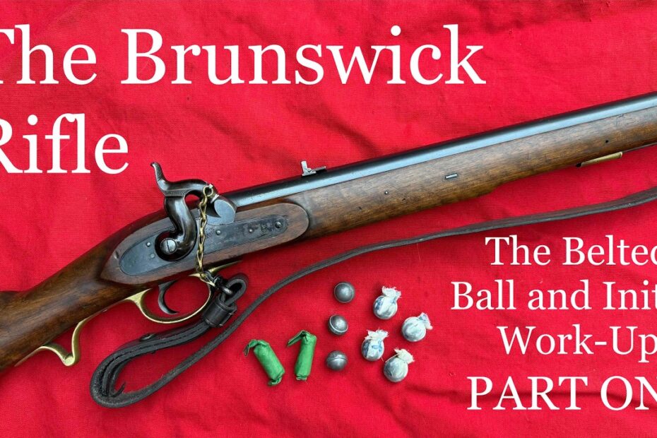 The Brunswick Rifle: The Belted Ball and Initial Work-Up – PART 1