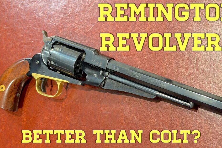 Remington Revolvers: Better than Colt?