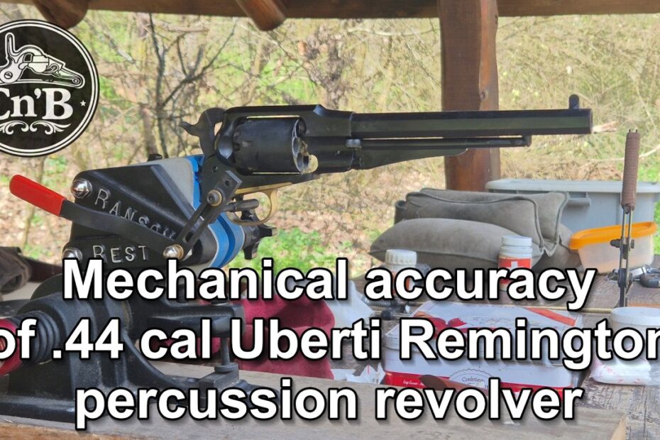 Mechanical accuracy of the Uberti Remington New Model Army percussion revolver – Ransom rest test