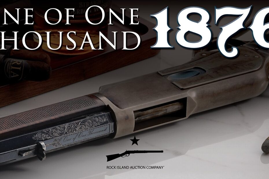 Winchester Model 1876 One of One Thousand: Rare. Revered. Remarkable.