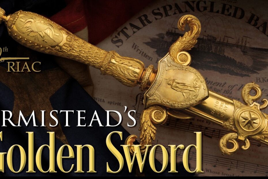 Rise of an Anthem: Armistead’s Star-Spangled Sword