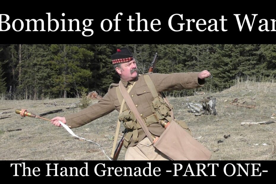 Bombing of the Great War: The Hand Grenade -PART ONE-