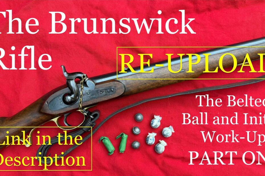 The Brunswick Rifle: The Belted Ball and Initial Work-Up -PART ONE- Placeholder