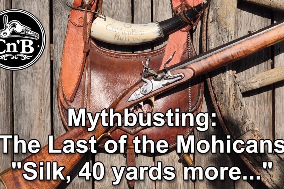 The Last of the Mohicans mythbusting: Silk, 40 yards more.