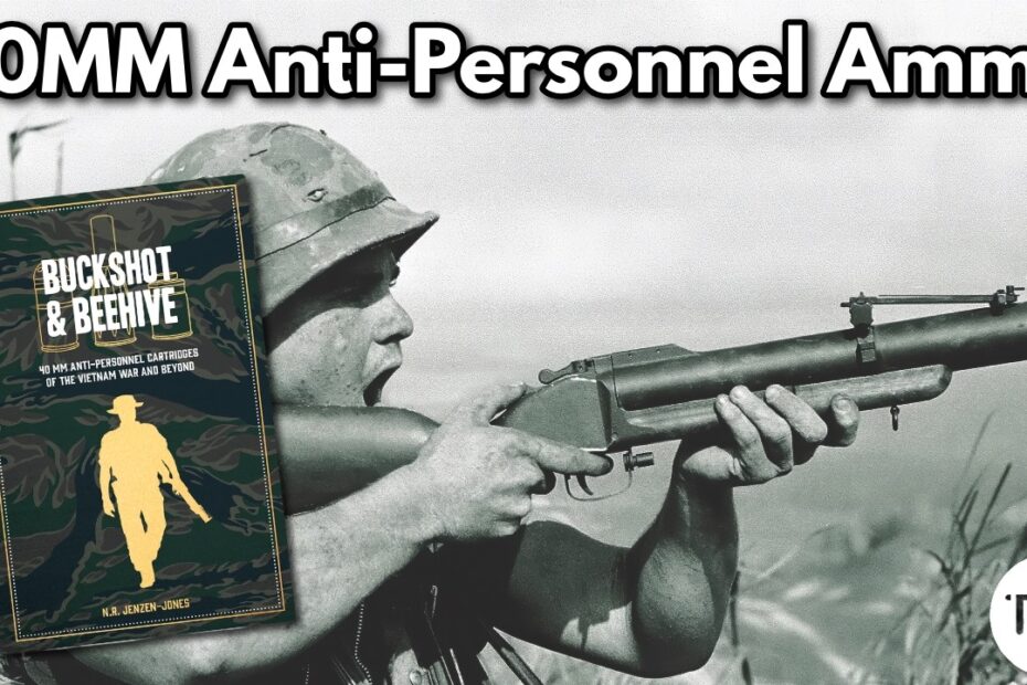 40mm Anti-Personnel Ammo of the Vietnam War with Nic Jenzen-Jones