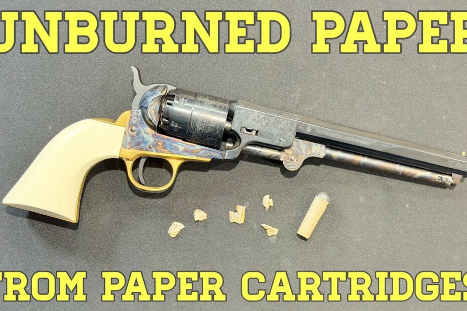 Unburned Cartridge Paper in Cap & Ball Revolvers