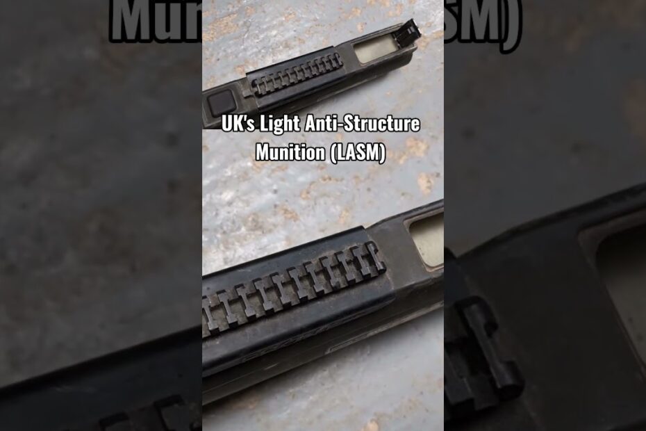 UK’s LASM – Light Anti-Structure Munition